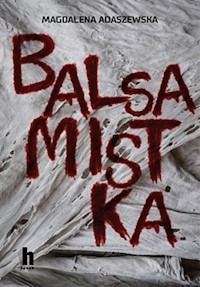 Balsamistka - Adaszewska Magdalena - ebook + audiobook + książka