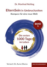 ElternSein in Umbruchzeiten Band 1 - Dr. Manfred Nelting - ebook