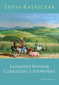 Kazimierz Wiśniak Czarodziej z podwórka - Zofia Ratajczak - książka