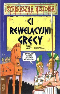 Ci rewelacyjni Grecy - Martin Brown, Terry Deary - ebook
