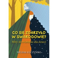 Co się zdarzyło w Swarogowie? - Łuczyński Michał - książka
