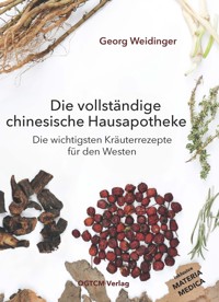 Die vollständige chinesische Hausapotheke - Weidinger Georg - ebook