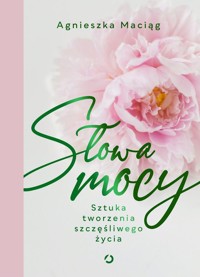 Słowa mocy - Agnieszka Maciąg - książka