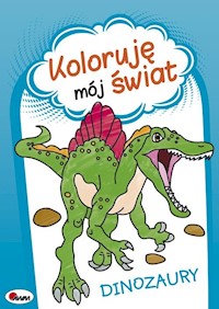 Koloruję mój świat Dinozaury - Szałek Małgorzata, Kozera Piotr - książka