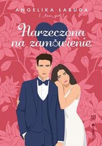 Narzeczona na zamówienie - Łabuda Angelika - ebook + książka