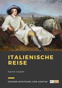 Italienische Reise - Johann Wolfgang von Goethe - ebook