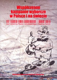 Współczesne kampanie wyborcze w Polsce i na świecie -  - książka