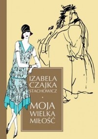 Moja wielka miłość - Izabela Stachowicz - ebook