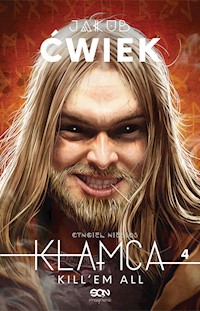 Kłamca 4. Kill’em all - Ćwiek Jakub - ebook + audiobook
