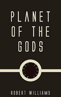 Planet of the Gods - Robert Williams - ebook