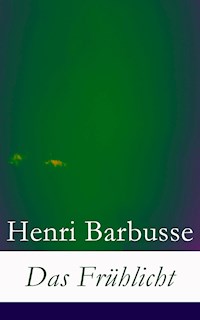 Das Frühlicht - Henri Barbusse - ebook