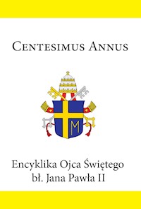 Encyklika Ojca Świętego bł. Jana Pawła II CENTESIMUS ANNUS - Jan Paweł II - ebook