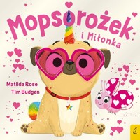 Sklepik z magicznymi zwierzętami Mopsorożek i Miłonka - Rose Matilda - książka