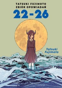 Tatsuki Fujimoto. Zbiór opowiadań 22-26 - Tatsuki Fujimoto - książka