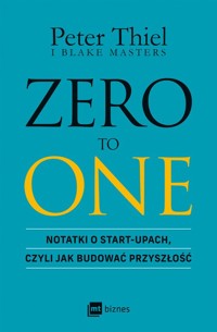 ZERO TO ONE - Thiel Peter, Masters Blake - książka