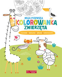 Moja pierwsza kolorowanka. Zwierzęta - zbiorowa praca - książka