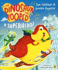 The Dinosaur that Pooped A Superhero! - - książka