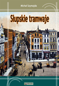 Słupskie tramwaje - Szymajda Michał - książka