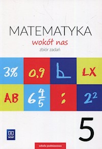 Matematyka wokół nas 5 Zbiór zadań - Lewicka Helena, Lewicka Joanna - książka