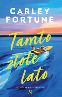 Tamto złote lato - Carley Fortune - ebook + audiobook + książka