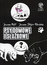 Psy domowe i służbowe wydanie kolorowe - Pulit Joanna, Stojer-Polańska Joanna - książka