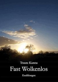 Fast wolkenlos - Traute Kunna - ebook