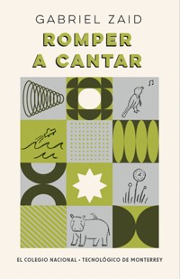 Romper a cantar - Gabriel Zaid - ebook