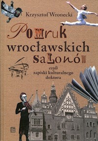 Pomruk wrocławskich salonów - Wronecki Krzysztof - książka