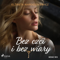 Bez czci i bez wiary - Wardęszkiewicz Elżbieta - audiobook + książka