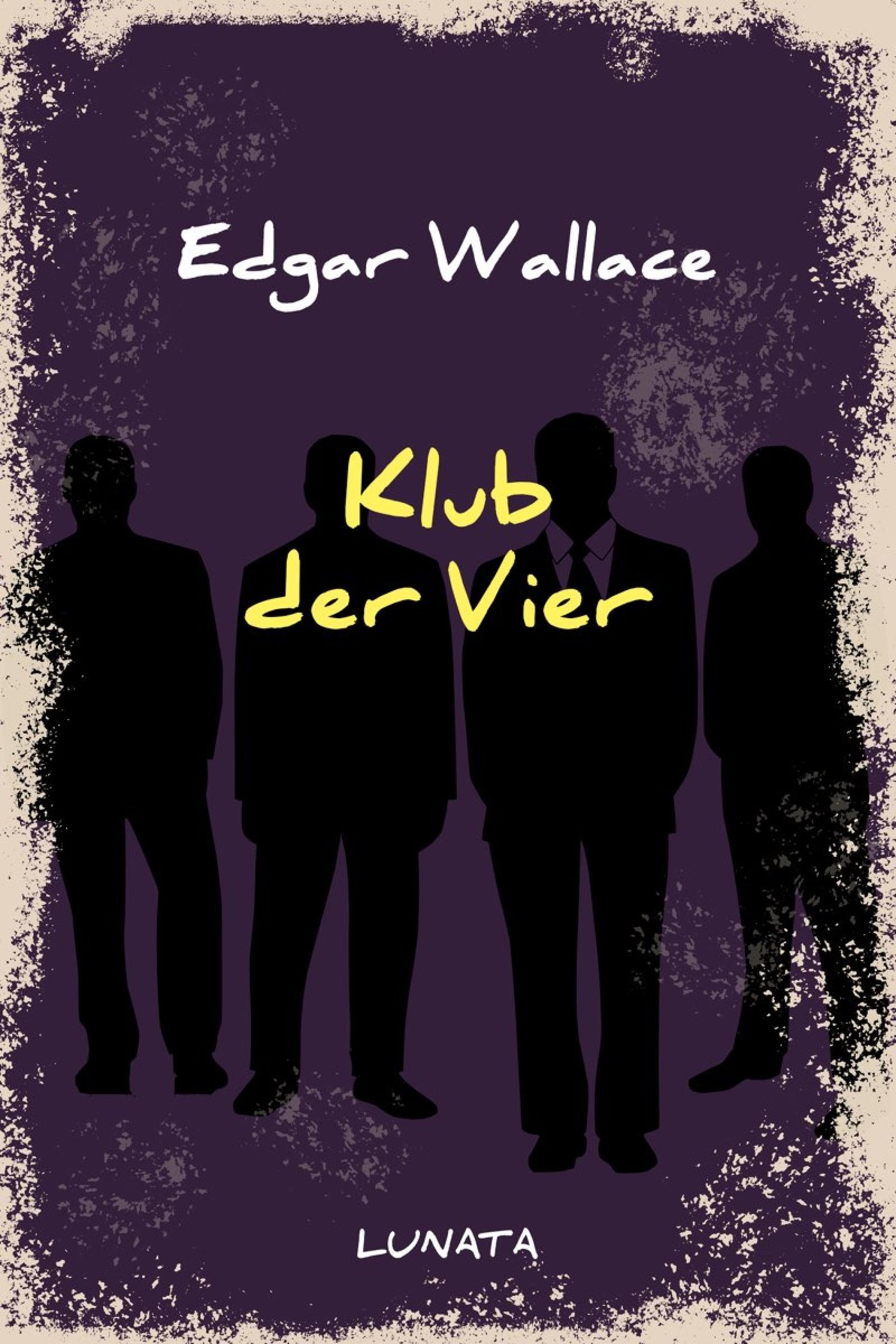 Klub der Vier - Edgar Wallace - ebook