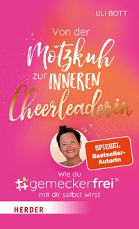 Von der Motzkuh zur inneren Cheerleaderin - Uli Bott - ebook