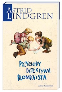 Przygody detektywa Blomkvista - Astrid Lindgren - książka