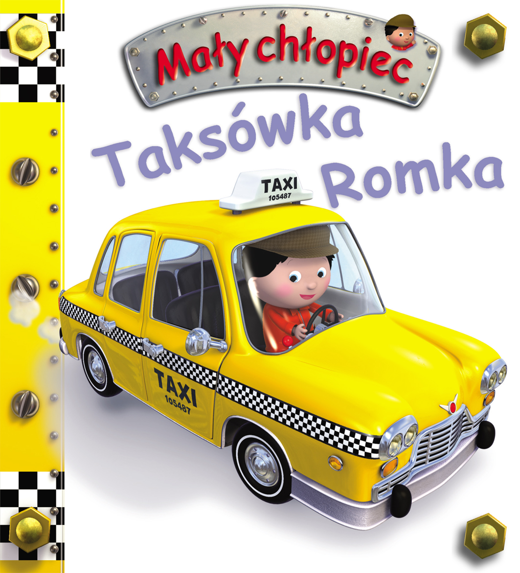 Taksówka Romka. Mały chłopiec - Emilie Beaumont, Nathalie Belineau, Magdalena Staroszczyk (tłum.), Alexis Nesme (ilustr.) - książka