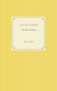 Uli der Pächter - Jérémias Gotthelf, Gotthelf Jeremias - ebook