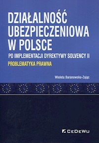 Działalność ubezpieczeniowa w Polsce po implementacji dyrektywy Solvency II - Wioleta Baranowska-Zając - książka