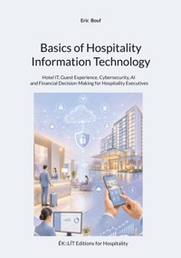 Basics of Hospitality Information Technology - Eric Bouf - ebook