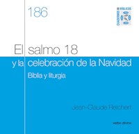 El salmo 18 y la celebración de Navidad - Jean-Claude Reichert - ebook