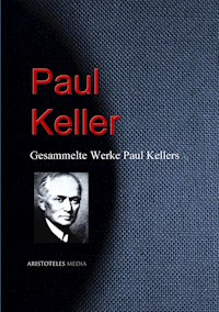 Gesammelte Werke Paul Kellers - Paul Keller - ebook
