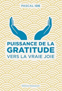 Puissance de la gratitude - Ide Pascal - ebook