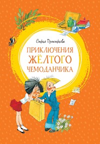 Приключения жёлтого чемоданчика - Софья Прокофьева - ebook
