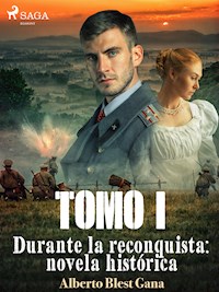 Durante la reconquista: novela histórica. Tomo 1 - Alberto Blest Gana - ebook