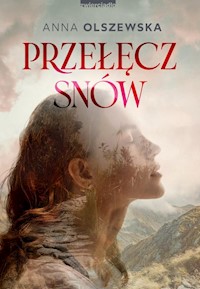 Przełęcz snów - Anna Olszewska - ebook + audiobook + książka