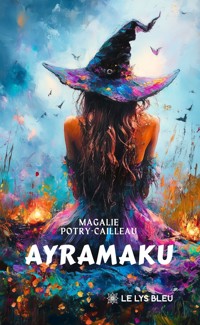 Ayramaku - Magalie Potry-Cailleau - ebook