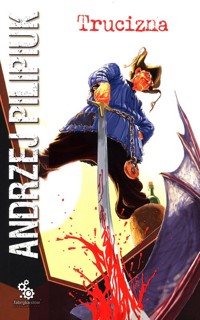 Trucizna - Andrzej Pilipiuk - ebook + audiobook + książka