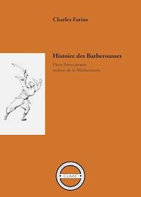 Histoire des Barberousse - Charles Farine - ebook