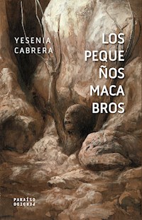 Los pequeños macabros - Yesenia Cabrera - ebook