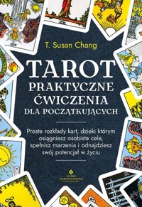 Tarot praktyczne ćwiczenia dla początkujących - Chang Susan T. - książka