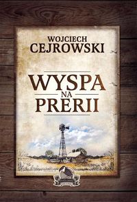 Wyspa na prerii - Cejrowski Wojciech - książka