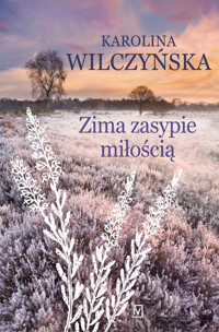 Zima zasypie miłością - Karolina Wilczyńska - ebook + audiobook + książka