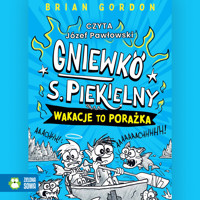 Gniewko S. Piekielny. Wakacje to porażka - Gordon Brian - audiobook